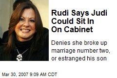 Rudi Says Judi Could Sit In On Cabinet