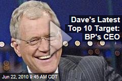 Dave's Latest Top 10 Target: BP's CEO