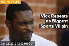 Vick Repeats as Biggest Sports Villain