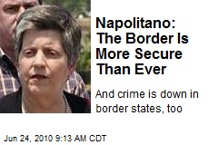 Napolitano: The Border Is More Secure Than Ever