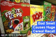 Bad Smell Causes Huge Cereal Recall