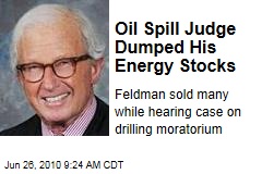 Oil Spill Judge Dumped His Energy Stocks