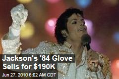 Jackson's '84 Glove Sells for $190K