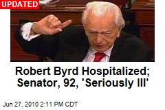 Robert Byrd Hospitalized; Senator, 92, 'Seriously Ill'