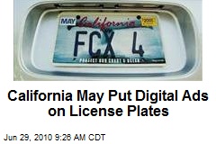 California May Put Digital Ads on License Plates