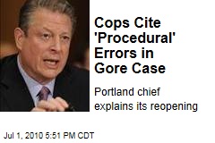 Cops Cite 'Procedural' Errors in Gore Case