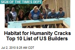 Habitat for Humanity Cracks Top 10 List of US Builders