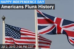 Americans Flunk History