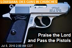 Praise the Lord and Pass the Pistols