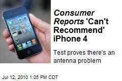 Consumer Reports 'Can't Recommend' iPhone 4