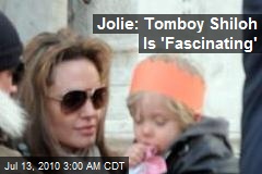 Jolie: Tomboy Shiloh Is 'Fascinating'