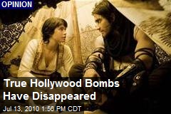 True Hollywood Bombs Have Disappeared