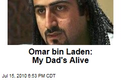 Omar bin Laden: My Dad's Alive