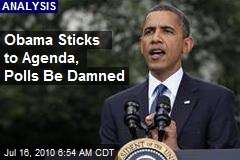 Obama Sticks to Agenda, Polls Be Damned