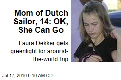 Mom of Dutch Sailor, 14: OK, She Can Go