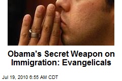 Obama's Secret Weapon on Immigration: Evangelicals