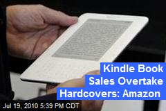 Kindle Book Sales Overtake Hardcovers: Amazon