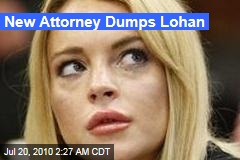 New Attorney Dumps Lohan