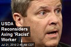 USDA Reconsiders Axing 'Racist' Worker
