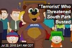 'Terrorist' Who Threatened South Park Busted