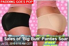 Sales of 'Big Butt' Panties Soar