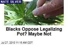 Blacks Oppose Legalizing Pot? Maybe Not