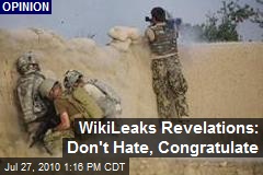 WikiLeaks Revelations: Don't Hate, Congratulate