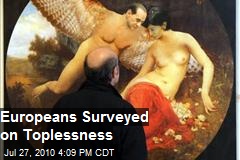 Europeans Surveyed on Toplessness