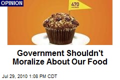 Government Shouldn't Moralize About Our Food
