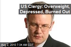 US Clergy: Overweight, Depressed, Burned Out
