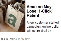 Amazon May Lose &lsquo;1-Click&rsquo; Patent