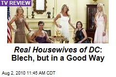 Real Housewives of DC : Blech, but in a Good Way