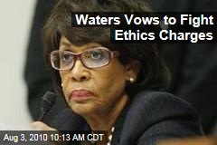 Waters Vows to Fight Ethics Charges