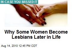 Why Some Women Become Lesbians Later in Life