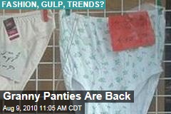 Granny Panties Are Back