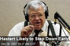 Hastert Likely to Step Down Early