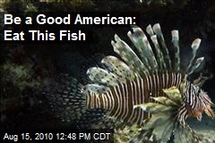 Be a Good American: Eat This Fish