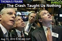The Crash Taught Us Nothing