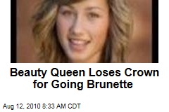 Beauty Queen Loses Crown for Going Brunette