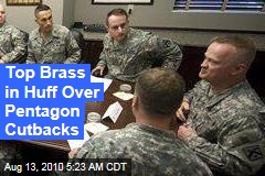 Top Brass in Huff Over Pentagon Cutbacks
