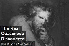The Real Quasimodo Discovered
