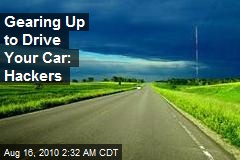 Gearing Up to Drive Your Car: Hackers