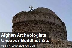 Afghan Archeologists Uncover Buddhist Site