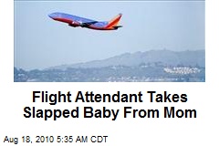Flight Attendant Takes Slapped Baby from Mom