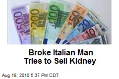 Broke Italian Man Tries to Sell Kidney