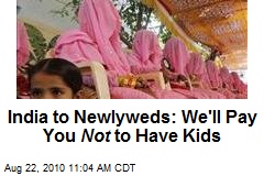 India to Newlyweds: We'll Pay You Not to Have Kids