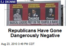 Republicans Have Gone Dangerously Negative