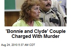 'Bonnie and Clyde' Couple Charged With Murder