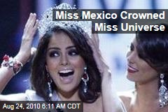 Miss Mexico Crowned Miss Universe