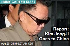 Report: Kim Jong-Il Goes to China
